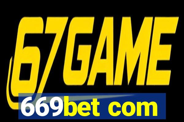 669bet com